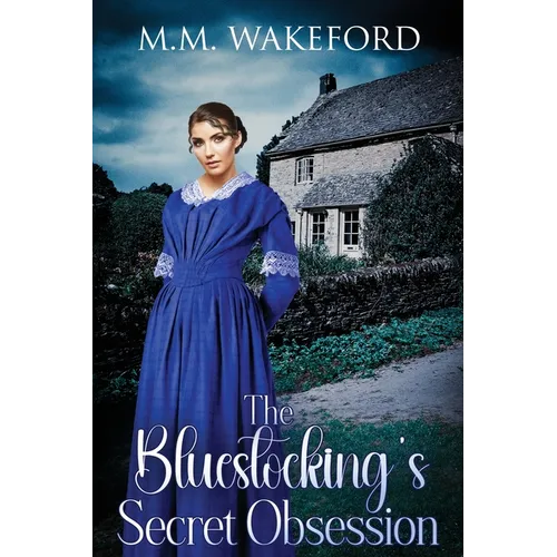 The Bluestocking's Secret Obsession: A Historical Friends-to-Lovers Romance