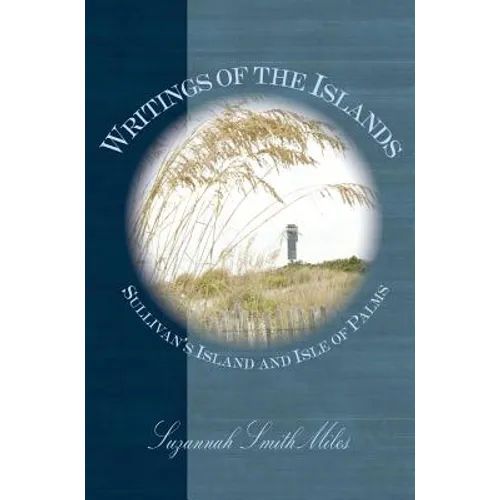 Writings of the Islands: Sullivan's Island and Isle of Palms