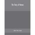 The Story Of Horace - Hardcover