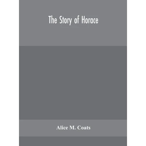 The Story Of Horace - Hardcover