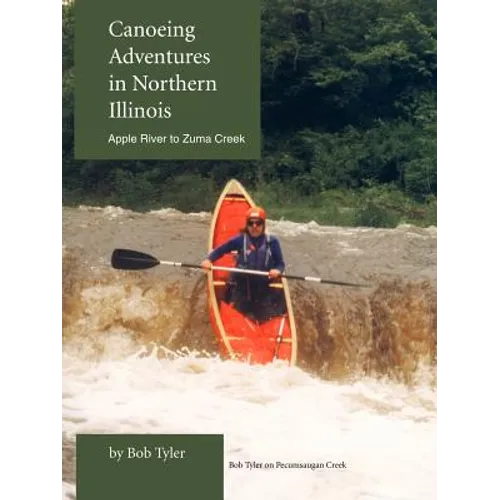 Canoeing Adventures in Northern Illinois: Apple River to Zuma Creek