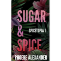 Sugar & Spice - Paperback