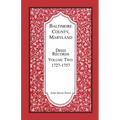 Baltimore County, Maryland Deed Records, Volume 2: 1727-1757 - Paperback