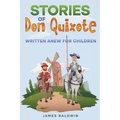 Stories of Don Quixote: Written Anew for Children - Paperback