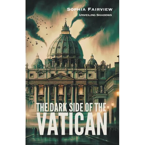 The Dark Side of the Vatican - Paperback