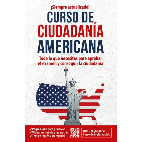 Ciudadanía Americana: Todo Lo Que Necesitas Para Aprobar El Examen Y Conseguir La Ciudadanía / Us Citizenship Course - Paperback