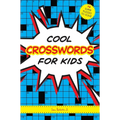 Cool Crosswords for Kids: 73 Super Puzzles to Solve - Paperback