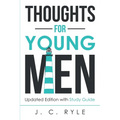 Thoughts for Young Men: Updated Edition with Study Guide - Paperback