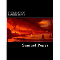 The Diary of Samuel Pepys: 1659 to 1669