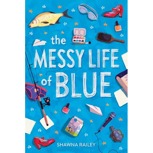 The Messy Life of Blue - Paperback