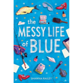 The Messy Life of Blue - Paperback