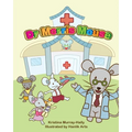 Dr Morris Mouse: A Cute Children's Book about Fun Learning and ADHD - Paperback