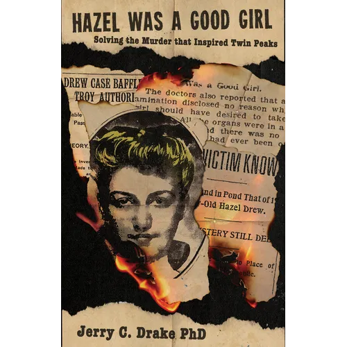 Hazel Was a Good Girl: Solving the Murder That Inspired Twin Peaks
