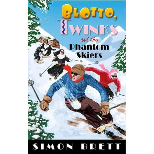Blotto, Twinks and the Phantom Skiers - Hardcover
