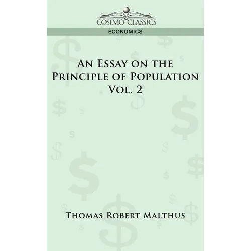 An Essay on the Principle of Population - Vol. 2 - Paperback