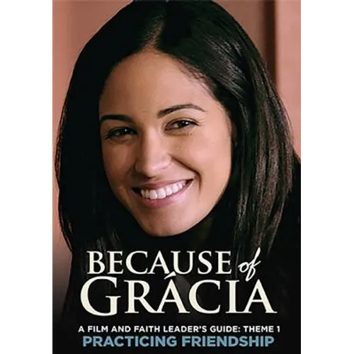 A Film and Faith Leader's Guide: Theme 1 Practicing Friendship - Paperback