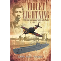 Violet Lightning: A Blueprint for Japanese Victory in the Pacific: 1941-1942