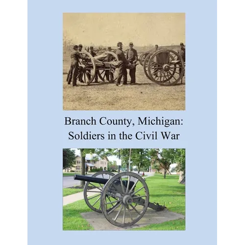 Branch County, Michigan: Soldiers in the Civil War