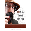 Old Texts Through New Eyes - Paperback