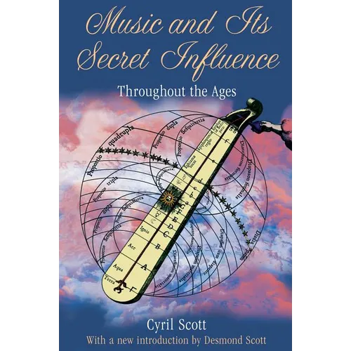 Music and Its Secret Influence: Throughout the Ages - Paperback