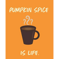 Pumpkin Spice Is Life - Paperback