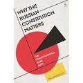 Why the Russian Constitution Matters: The Constitutional Dark Arts - Paperback
