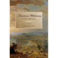 American Wilderness: A New History - Paperback