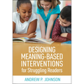 Designing Meaning-Based Interventions for Struggling Readers - Hardcover