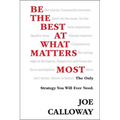 Be the Best at What Matters Most - Hardcover