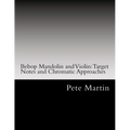 Bebop Mandolin and Violin: Target Notes and Chromatic Approaches - Paperback