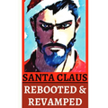 Santa Claus Rebooted & Revamped - Paperback