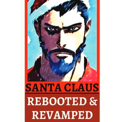Santa Claus Rebooted & Revamped - Paperback