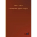 Greece Painted by John Fulleylove - Paperback