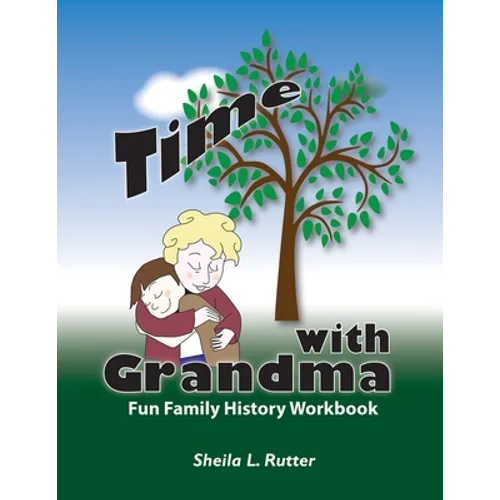 Time with Grandma: Fun Family History Workbook - Paperback
