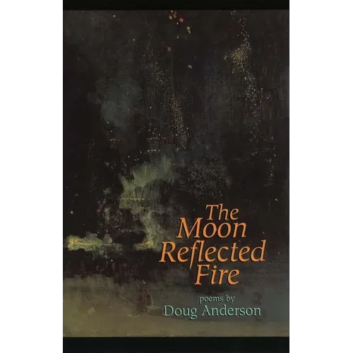 The Moon Reflected Fire