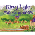 King Lyle and the Purple Dragon - Hardcover