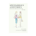 Spendaholics Anonymous: Debt shouldn't be a Life sentence - Paperback