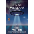 For All We Know: A UFO Manifesto - Paperback