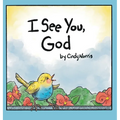I See You, God - Hardcover