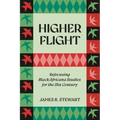 Higher Flight: Refocusing Black/Africana Studies for the 21st Century - Hardcover