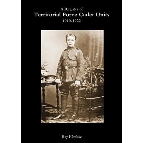 A Register of TERRITORIAL FORCE CADET UNITS 1910-1922