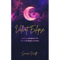 Velvet Eclipse: Poetry and Prose for the Twin Flame Journey - Paperback