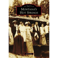 Montana's Hot Springs - Paperback