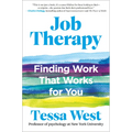 Job Therapy: Finding Work That Works for You - Hardcover