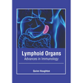 Lymphoid Organs: Advances in Immunology - Hardcover