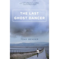 The Last Ghost Dancer - Hardcover