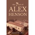The Trial of Alex Henson - Hardcover