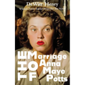 The Marriage of Anna Maye Potts - Paperback