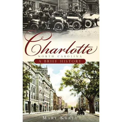 Charlotte, North Carolina: A Brief History