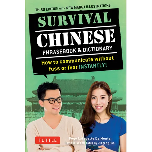 Survival Chinese Phrasebook & Dictionary: How to Communicate Without Fuss or Fear Instantly! (Mandarin Chinese Phrasebook & Dictionary) - Paperback